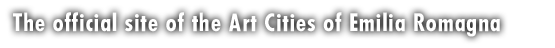 The Official Site of the Art Cities of Emilia Romagna